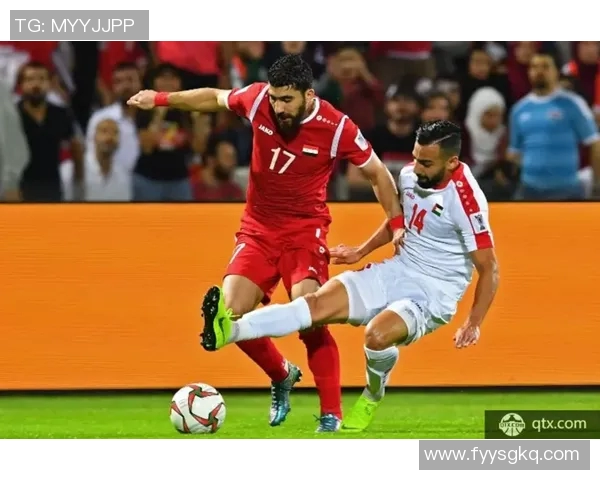 约旦与叙利亚足球赛前瞻分析及比赛结果预测
